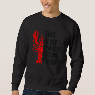 Crawfish Boil This Is My Crawfish Eating Mardi Gr Sweatshirt