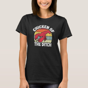 Crawfish Chicken Ditch Retro Bayou Mullet Seafood  T-Shirt