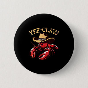 Crawfish Cowboy Yee Claw Crayfish Lobster Men Boys 6 Cm Round Badge