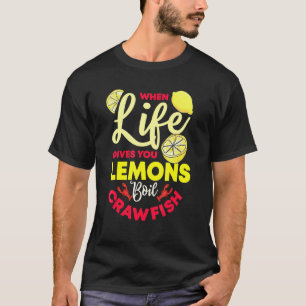 Crawfish Crayfish Lemon Boil Foodie Seafood T-Shirt