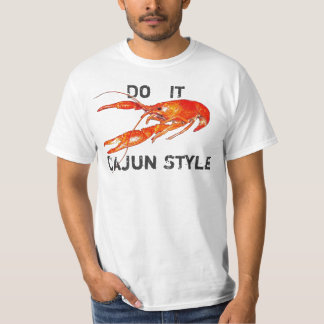 crawfish do it Cajun Style T-Shirt