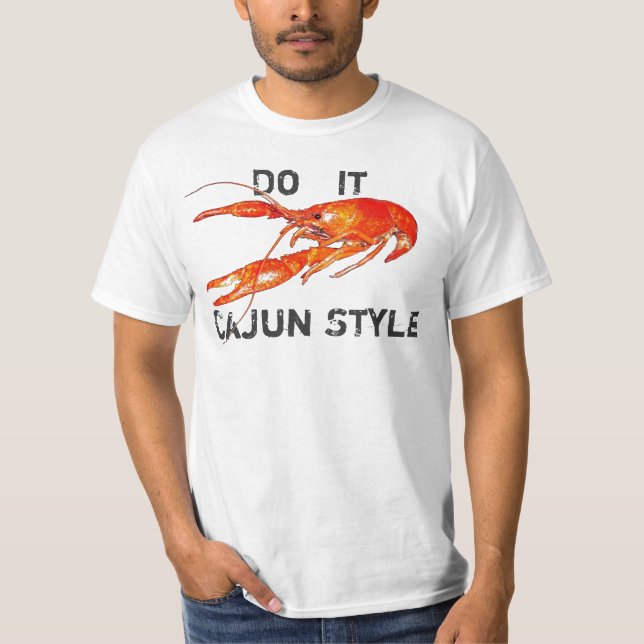 crawfish do it Cajun Style T-Shirt (Front)