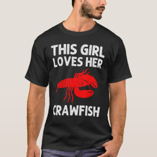 Crawfish For Girls Crayfish Crawfish Eating 1 T-Shirt