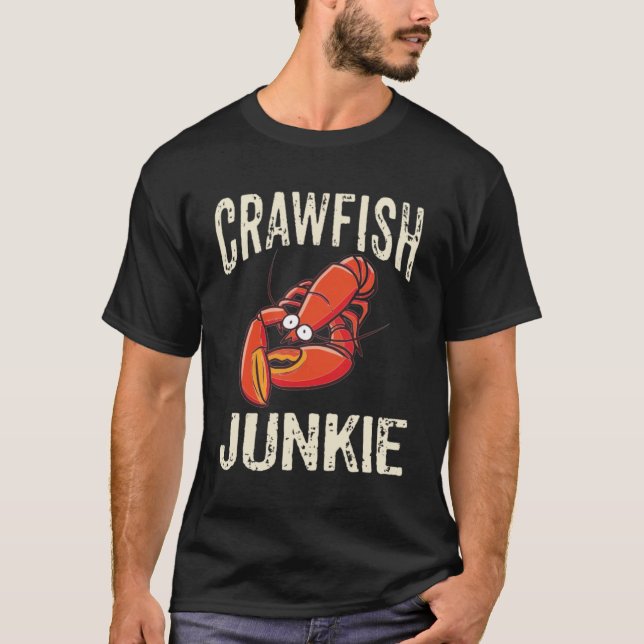 Crawfish Junkie T-Shirt (Front)