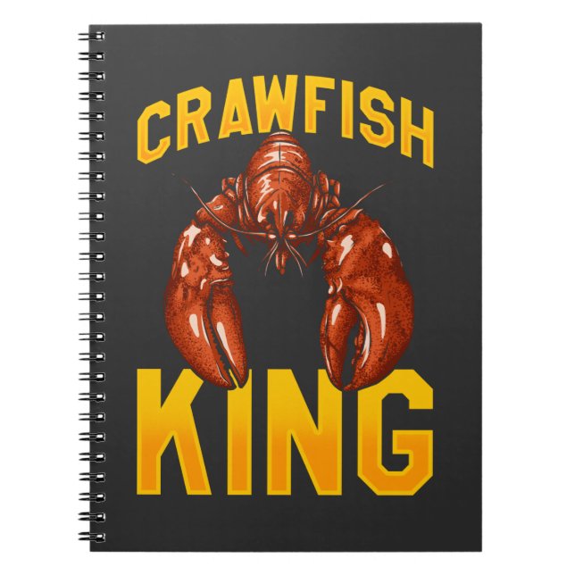 Crawfish King Quote Seafood Foodie Notebook (Front)