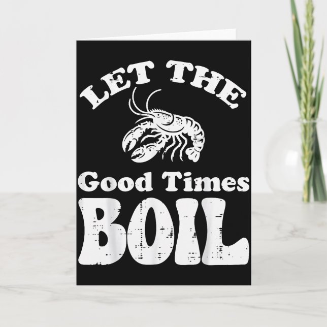 Crawfish Let Good Times Boil Funny Crayfish Men Wo Card (Front)