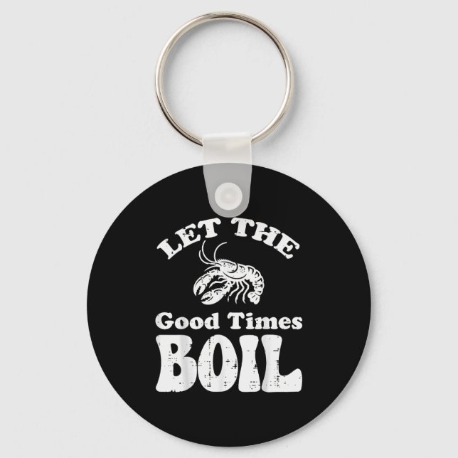Crawfish Let Good Times Boil Funny Crayfish Men Wo Key Ring (Front)