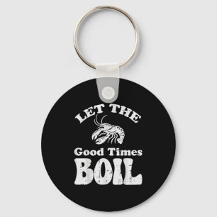 Crawfish Let Good Times Boil Funny Crayfish Men Wo Key Ring