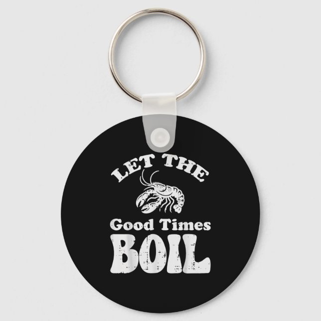 Crawfish Let Good Times Boil Funny Crayfish Men Wo Key Ring (Front)