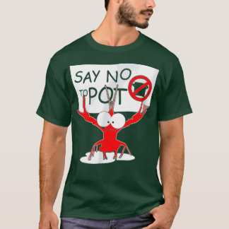 Crawfish Pun Say No To Pot Lobster T-Shirt