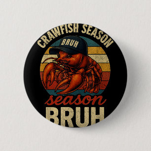 Crawfish Season Bruh Crawfish Seafood Festival Ret 6 Cm Round Badge