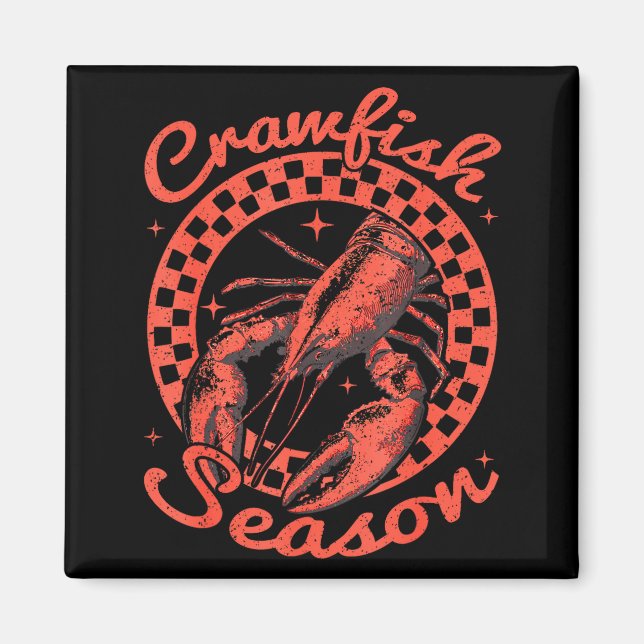 Crawfish Season Crawfish Boil Lobster Cajun Men Wo Magnet (Front)