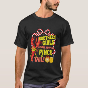 Crawfish Season Southern Girls Know How To Pinch A T-Shirt
