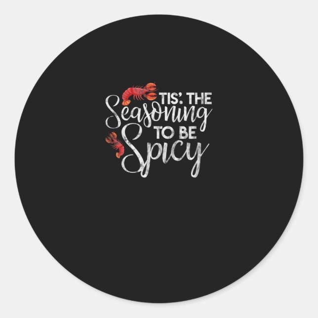 Crawfish Season Tis The Seasoning Spicy Seafood Gr Classic Round Sticker (Front)