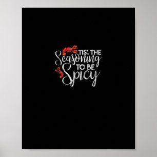 Crawfish Season Tis The Seasoning Spicy Seafood Gr Poster