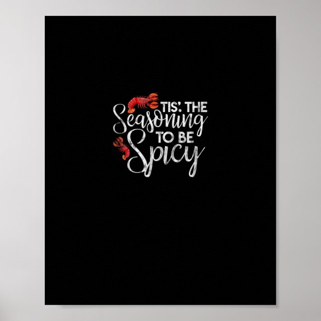 Crawfish Season Tis The Seasoning Spicy Seafood Gr Poster (Front)