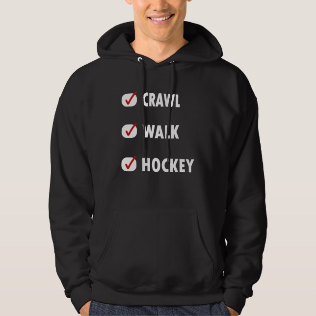 crawl walk hockey hoodie (Front)