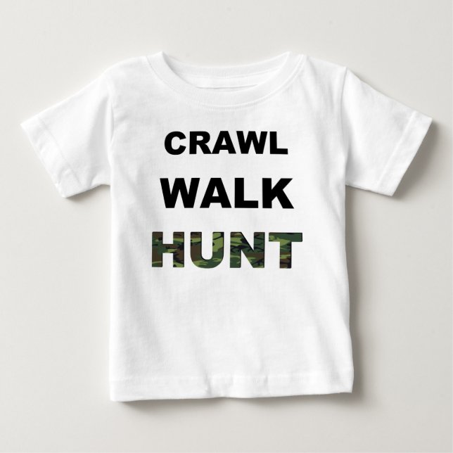 crawl walk hunt baby T-Shirt (Front)