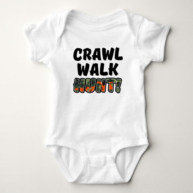 Crawl Walk Hunt Funny Baby camo Bodysuit (Front)