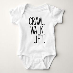 Crawl Walk Lift Baby - Workout Baby Bodysuit