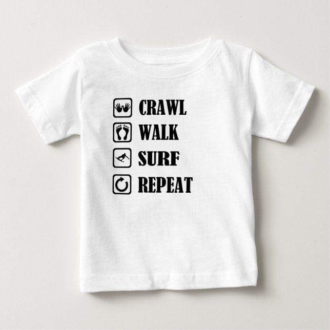 CRAWL WALK SURF REPEAT BABY T-Shirt (Front)
