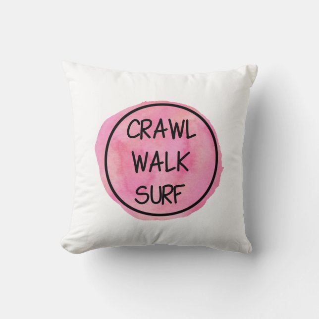 Crawl Walk Surf with Pink Design Cushion (Front)