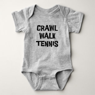 Crawl Walk Tennis Funny Baby Bodysuit