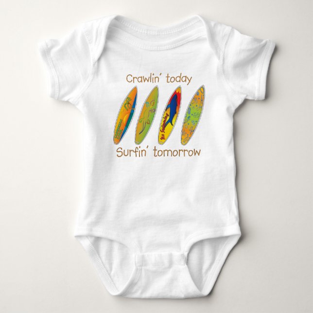 Crawlin' today, surfin' tomorrow baby bodysuit (Front)