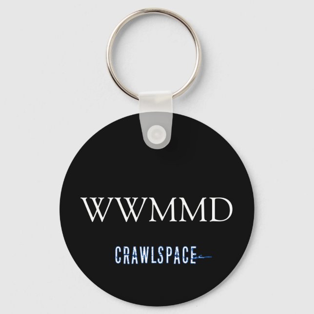 Crawlspace WWMMD Keychain (Front)