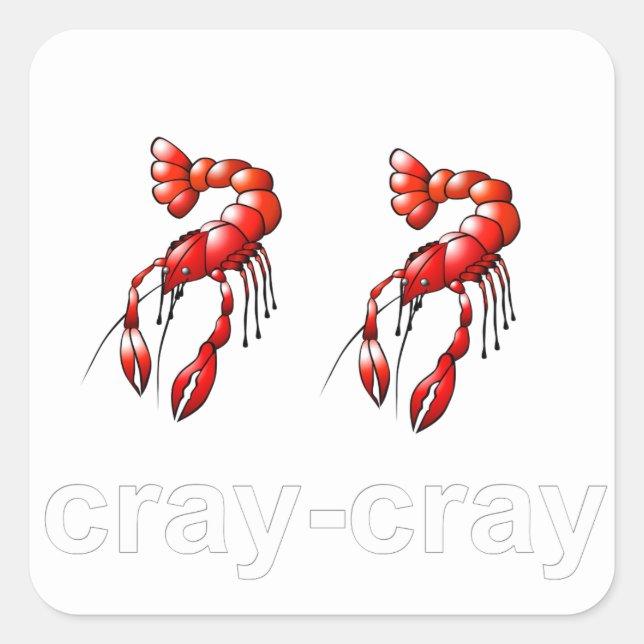 Cray Cray Square Sticker (Front)