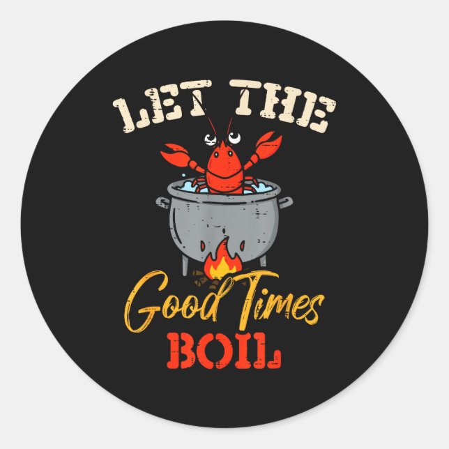 Crayfish Let The Good Times Boil Crawfish Kids Wom Classic Round Sticker (Front)
