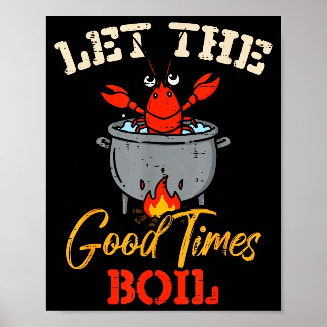 Crayfish Let The Good Times Boil Crawfish Kids Wom Poster (Front)