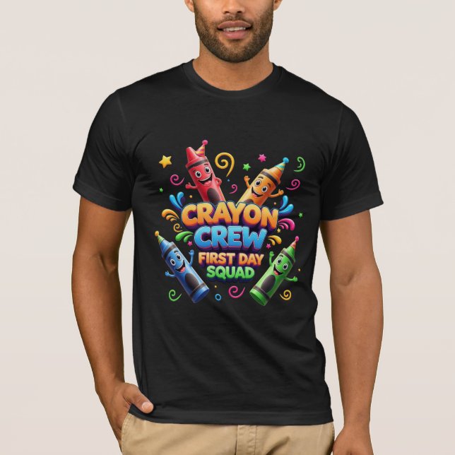 Crayon Crew First Day Squad - Back to School T-Shirt (Front)