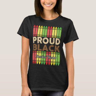 Crayons Proud Preschool Teacher Black History Mont T-Shirt