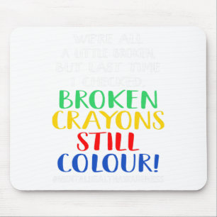 Crayons Still Colour Mental Health Awareness Graph Mouse Mat