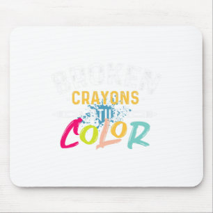 Crayons Still Colour - Mental Health Awareness  Mouse Mat