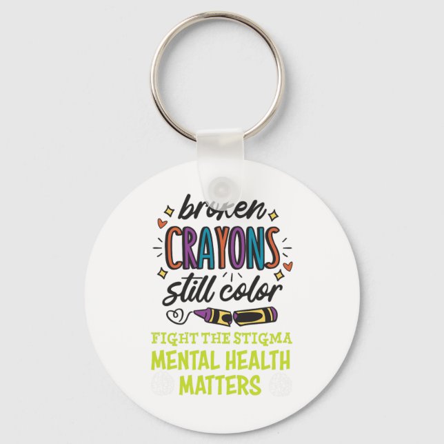 Crayons Still Colour Mental Health Problem Mind Th Key Ring (Front)