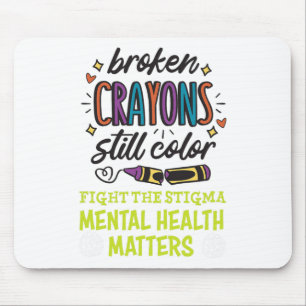 Crayons Still Colour Mental Health Problem Mind Th Mouse Mat