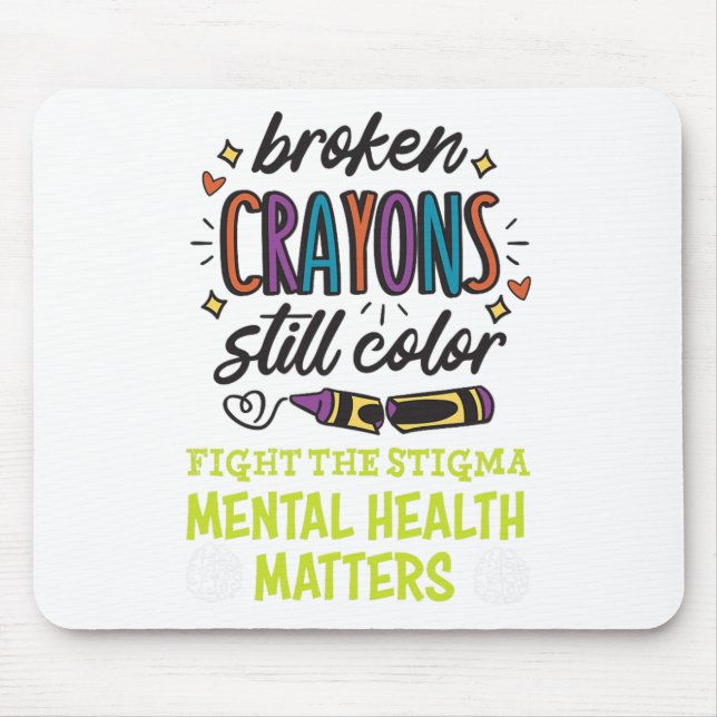 Crayons Still Colour Mental Health Problem Mind Th Mouse Mat (Front)