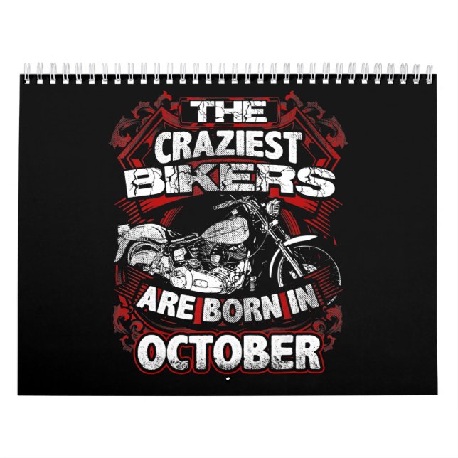Craziest Bikers Are Born October Motorcycle Lover Calendar (Cover)