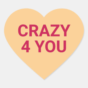 Crazy 4 you fun cute Valentine's Day conversation Heart Sticker