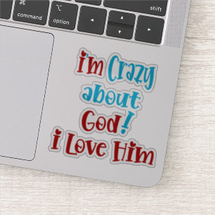 Crazy About God