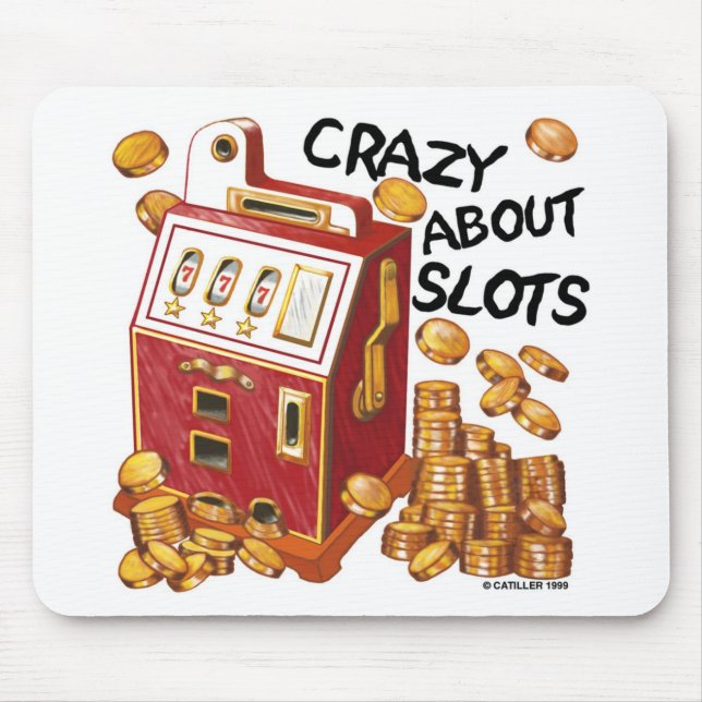 Crazy About Slots Mouse Mat (Front)