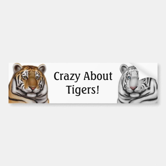 Crazy About Tigers Bumper Sticker (Front)