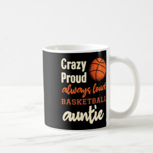 Crazy Always Loud Bysketbyll Auntie Coffee Mug