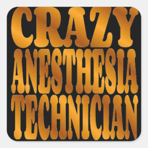 Crazy Anaesthesia Technician in Gold Square Sticker
