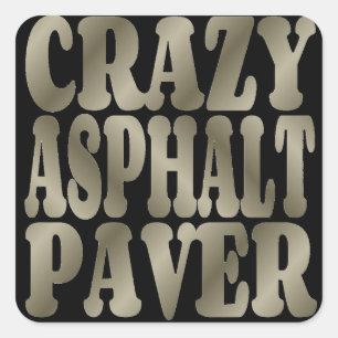 Crazy Asphalt Paver in Silver Square Sticker