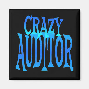 Crazy Auditor Magnet