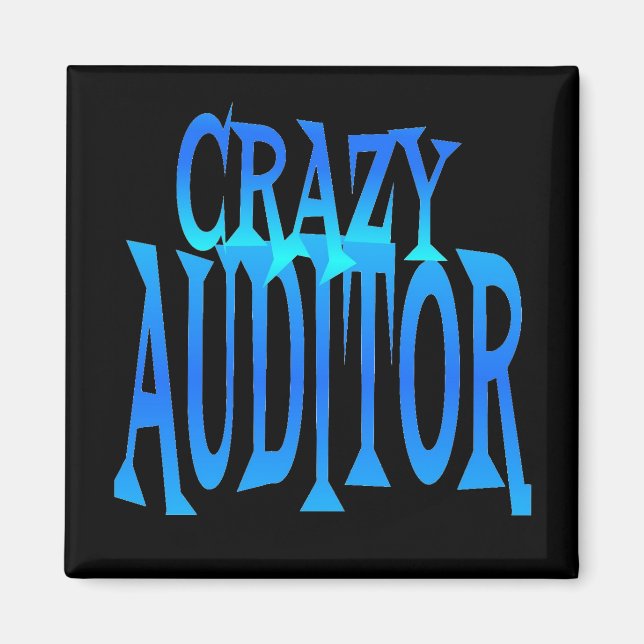 Crazy Auditor Magnet (Front)