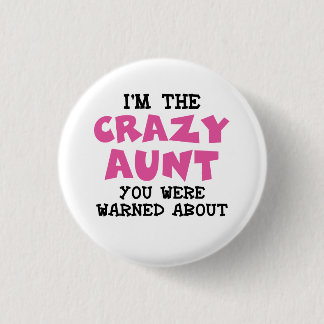 Crazy Aunt 3 Cm Round Badge
